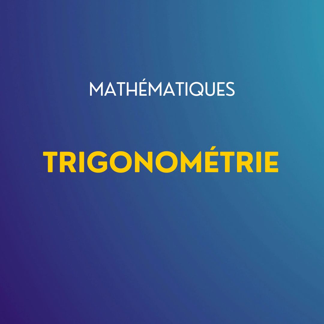 Cours de mathématiques : Trigonométrie